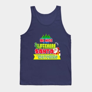 Be nice to the Lifeguard Santa is watching gift idea Tank Top